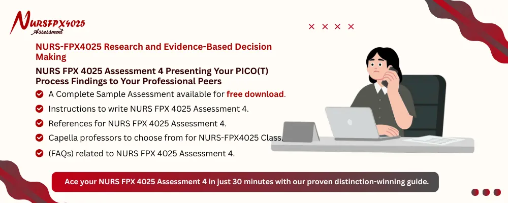 NURS FPX 4025 Assessment 4 Presenting Your PICO(T) Process Findings to Your Professional Peers